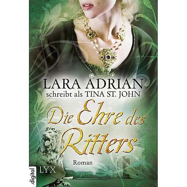 Die Ehre des Ritters / Ritter Serie Bd.3, Lara Adrian