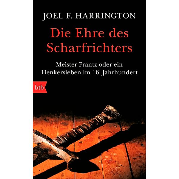 Die Ehre des Scharfrichters, Joel F. Harrington