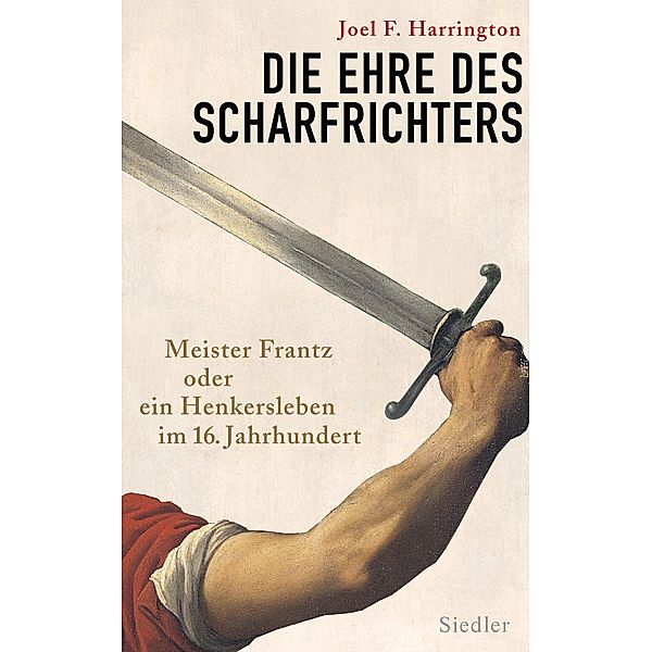 Die Ehre des Scharfrichters, Joel F. Harrington