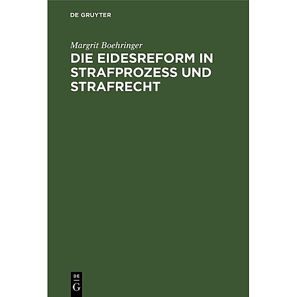 Die Eidesreform in Strafprozess und Strafrecht, Margrit Boehringer