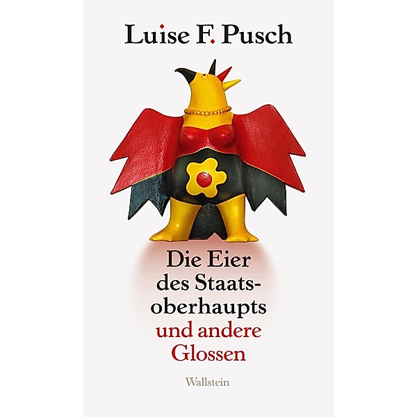 Die Eier des Staatsoberhaupts, Luise F. Pusch