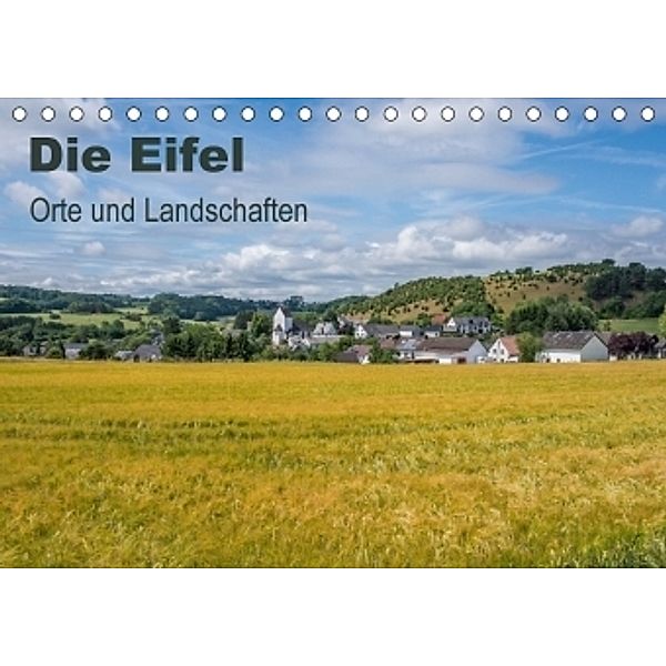 Die Eifel - Orte und Landschaften (Tischkalender 2017 DIN A5 quer), Thomas Leonhardy