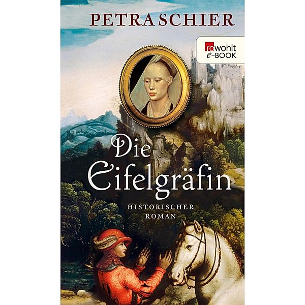 Die Eifelgräfin / Kreuz-Trilogie Bd.1, Petra Schier