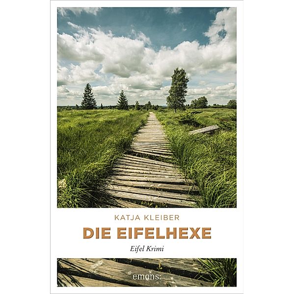 Die Eifelhexe / Eifel Krimi, Katja Kleiber