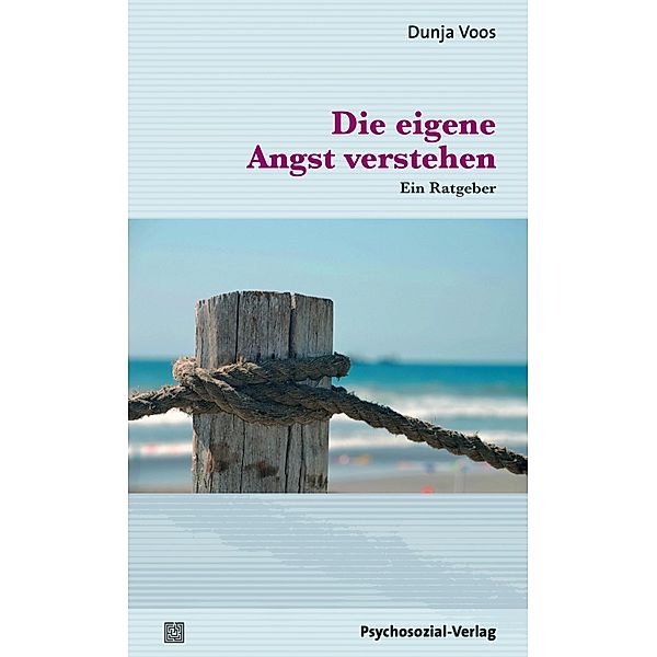 Die eigene Angst verstehen, Dunja Voos