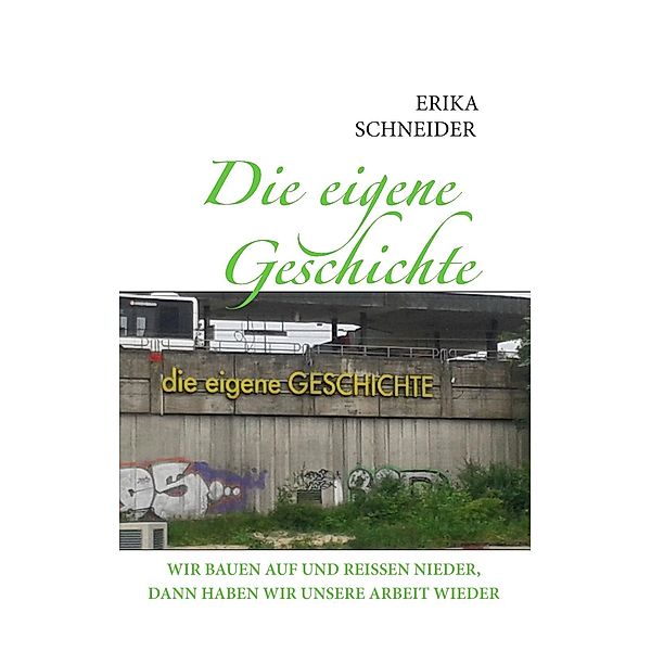 Die eigene Geschichte, Erika Schneider