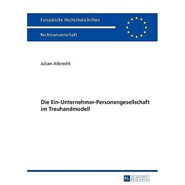 Die Ein-Unternehmer-Personengesellschaft im Treuhandmodell, Julian Albrecht
