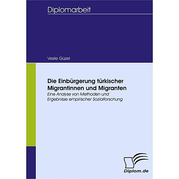 Die Einbürgerung türkischer Migrantinnen und Migranten, Vesile Güzel