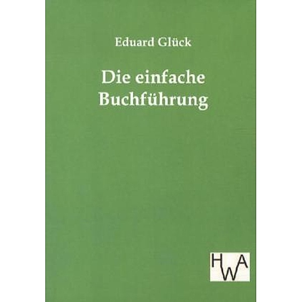 Die einfache Buchführung, Eduard Glück