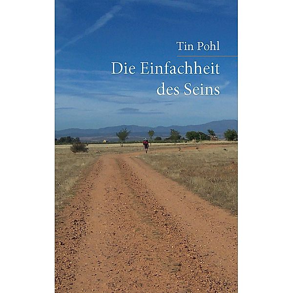 Die Einfachheit des Seins, Tin Pohl