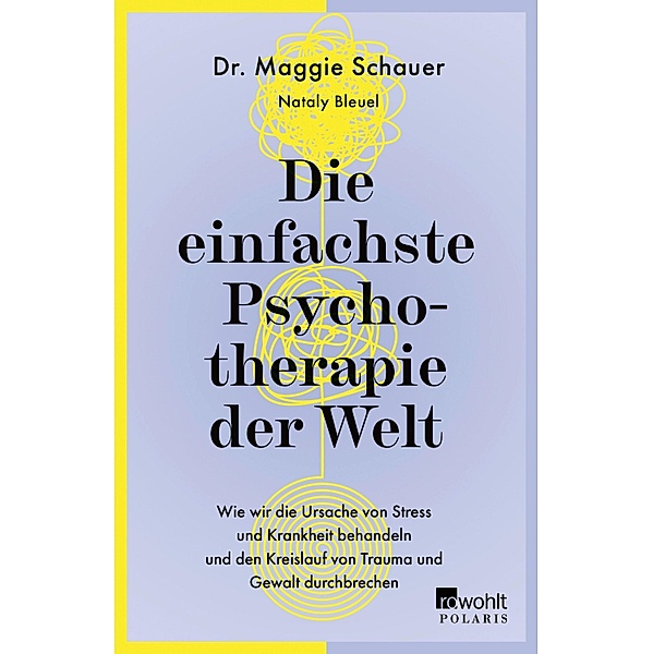 Die einfachste Psychotherapie der Welt, Maggie Schauer