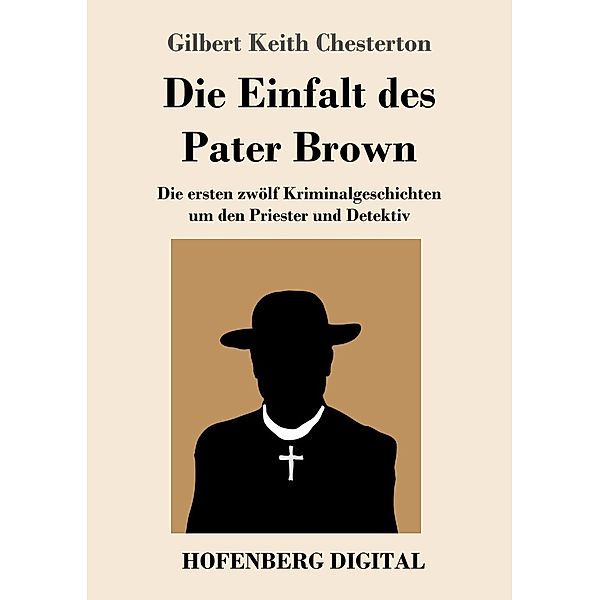 Die Einfalt des Pater Brown, Gilbert Keith Chesterton