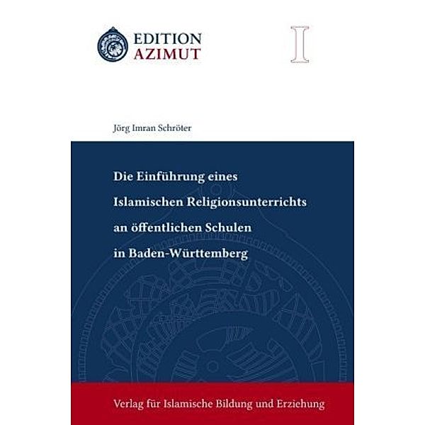 Die Einführung eines Islamischen Religionsunterrichts an öffentlichen Schulen in Baden-Württemberg, Jörg Imran Schröter