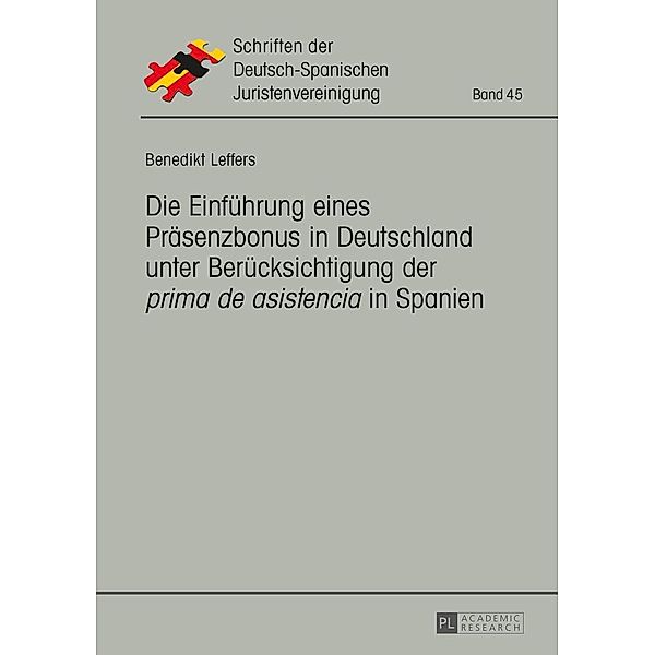 Die Einfuehrung eines Praesenzbonus in Deutschland unter Beruecksichtigung der prima de asistencia in Spanien, Leffers Benedikt Leffers