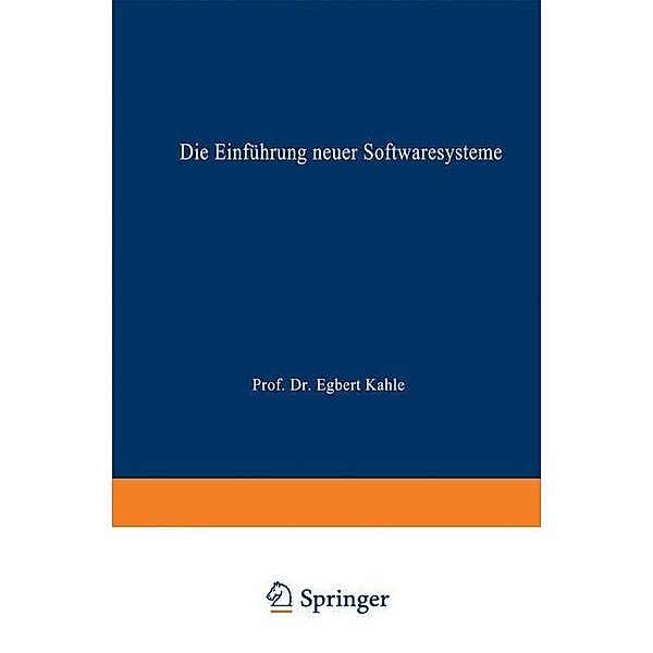 Die Einführung neuer Softwaresysteme / Entscheidungs- und Organisationstheorie