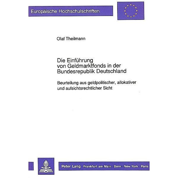 Die Einführung von Geldmarktfonds in der Bundesrepublik Deutschland, Olaf Theilmann