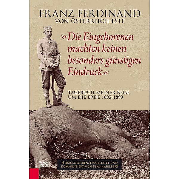 Die Eingeborenen machten keinen besonders günstigen Eindruck, Franz Ferdinand von Österreich-Este