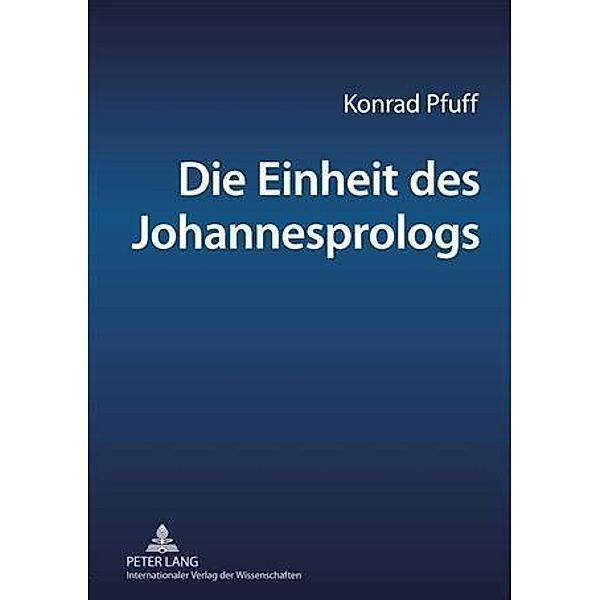 Die Einheit des Johannesprologs, Konrad Pfuff