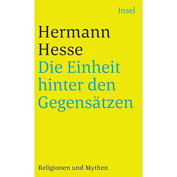 Die Einheit hinter den Gegensätzen / Insel-Taschenbücher Bd.2898, Hermann Hesse