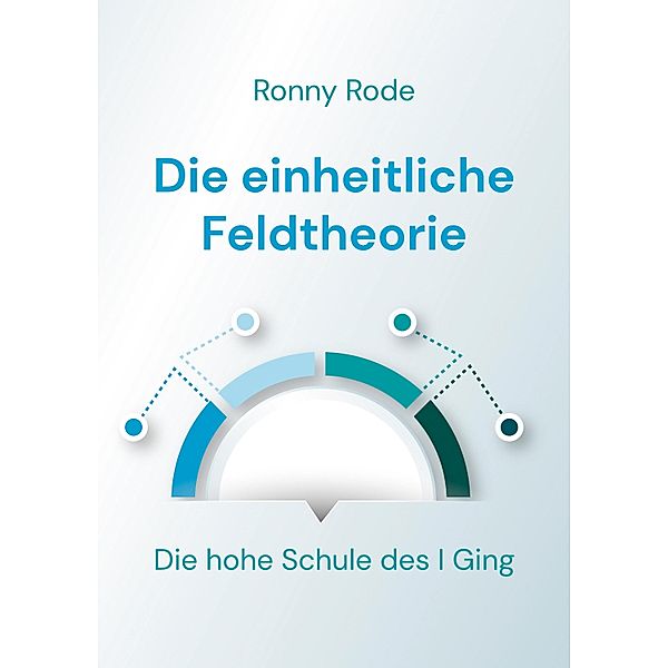 Die einheitliche Feldtheorie, Ronny Rode