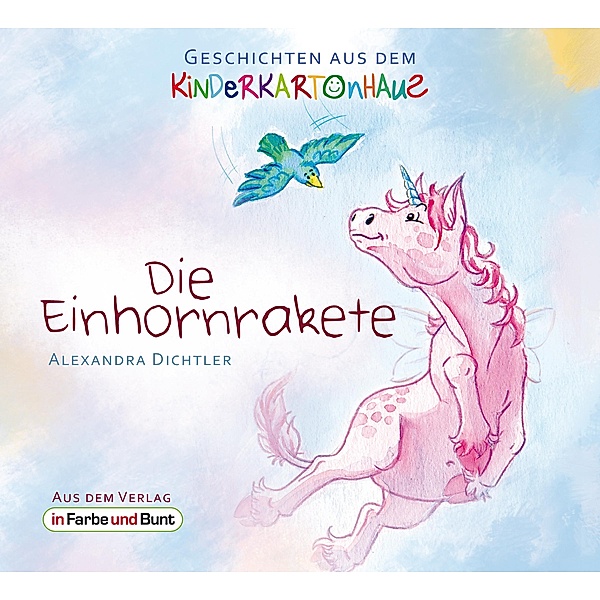 Die Einhornrakete / Geschichten aus dem Kinderkartonhaus, Alexandra Dichtler