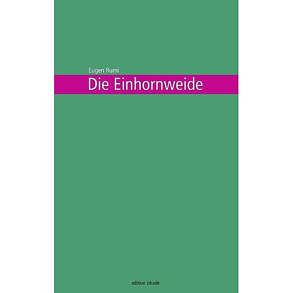 Die Einhornweide, Eugen Rumi