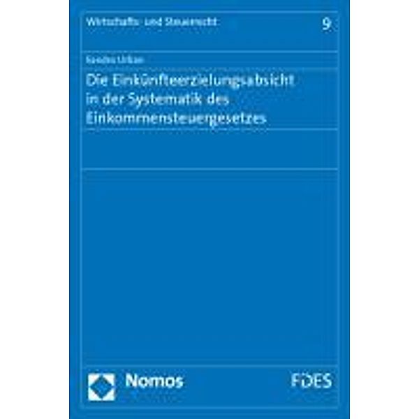 Die Einkünfteerzielungsabsicht in der Systematik des Einkommensteuergesetzes, Sandro Urban