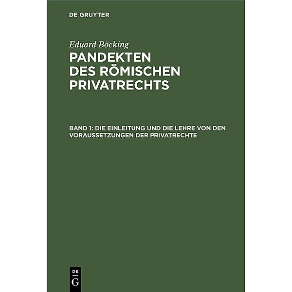 Die Einleitung und die Lehre von den Voraussetzungen der Privatrechte, Eduard Böcking