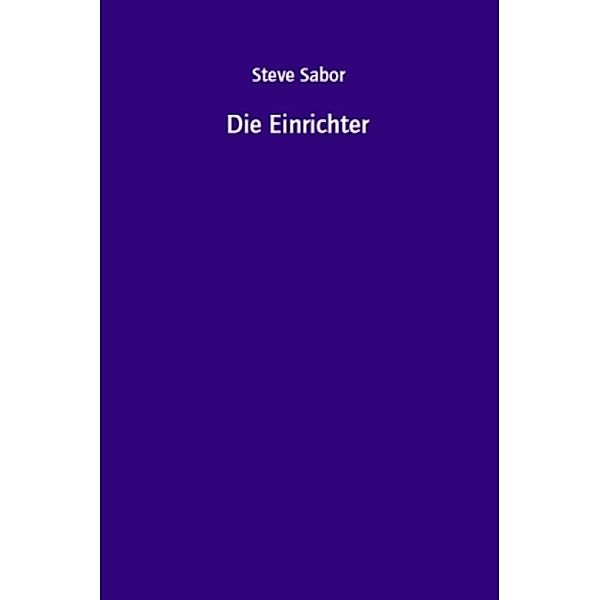 Die Einrichter, Steve Sabor