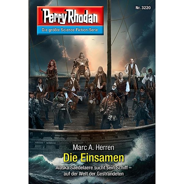 Die Einsamen / Perry Rhodan-Zyklus Fragmente Bd.3220, Marc A. Herren