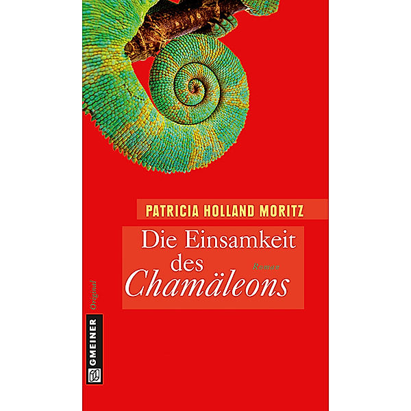 Die Einsamkeit des Chamäleons, Patricia Holland Moritz