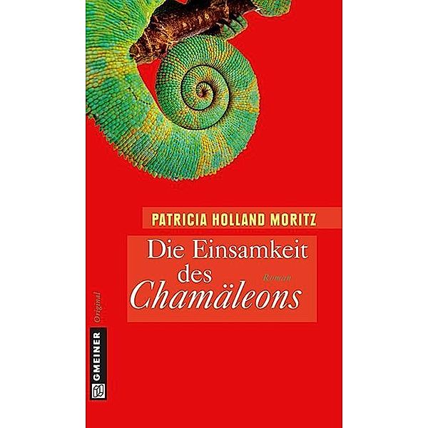 Die Einsamkeit des Chamäleons / Chamäleon Rebekka Schomberg Bd.1, Patricia Holland Moritz