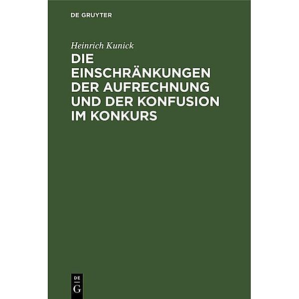 Die Einschränkungen der Aufrechnung und der Konfusion im Konkurs, Heinrich Kunick