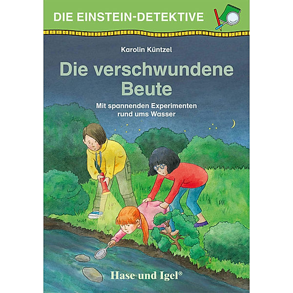 Die Einstein-Detektive: Die verschwundene Beute, Karolin Küntzel