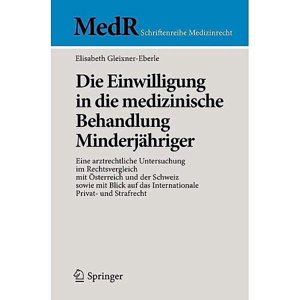 Die Einwilligung in die medizinische Behandlung Minderjähriger, Elisabeth Gleixner-Eberle