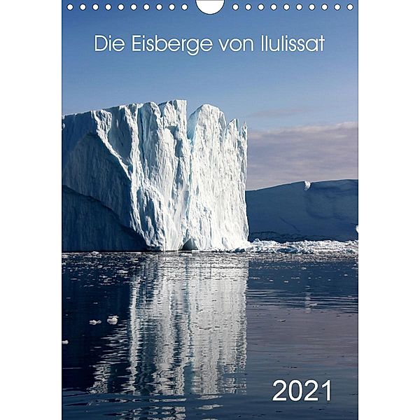 Die Eisberge von Ilulissat (Wandkalender 2021 DIN A4 hoch), Armin Joecks