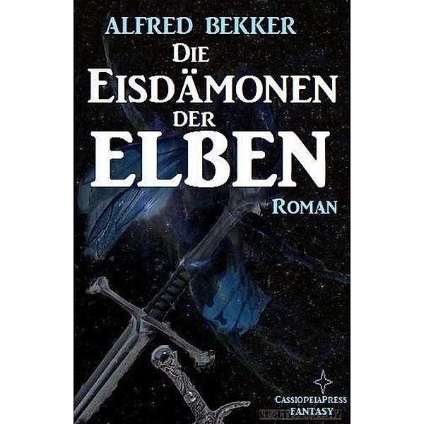 Die Eisdämonen der Elben (Elbenkinder, #7) / Elbenkinder, Alfred Bekker