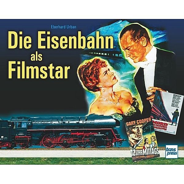 Die Eisenbahn als Filmstar, Eberhard Urban