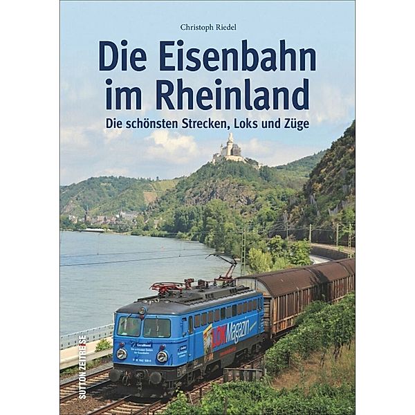 Die Eisenbahn im Rheinland, Christoph Riedel
