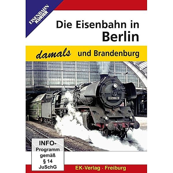 Die Eisenbahn in Berlin und Brandenburg damals, 1 DVD