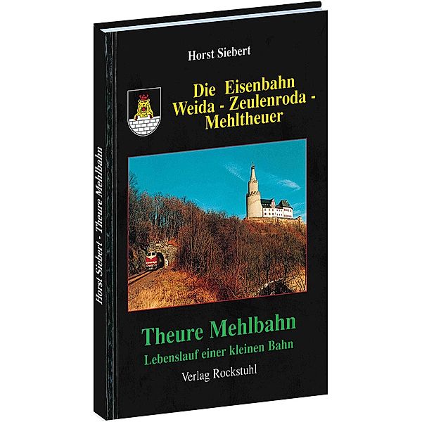 Die Eisenbahn Weida-Zentenroda-Mehltheuer, Horst Siebert