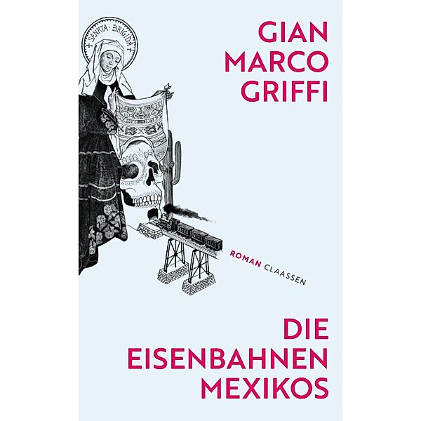 Die Eisenbahnen Mexikos, Gian Marco Griffi