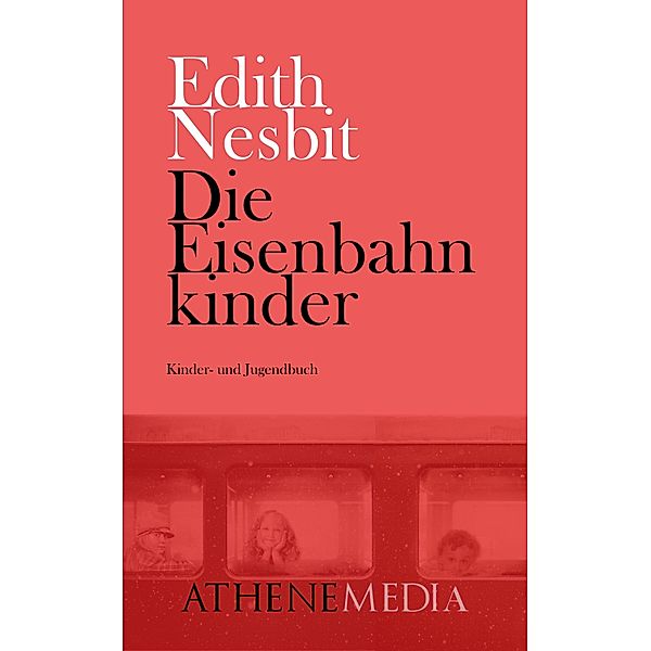 Die Eisenbahnkinder, Edith Nesbit