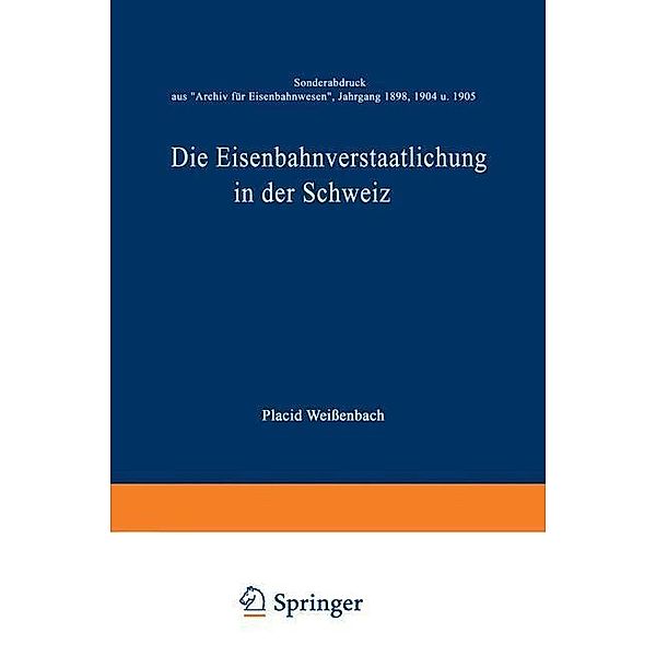 Die Eisenbahnverstaatlichung in der Schweiz, Placid Weißenbach