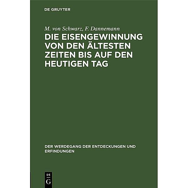 Die Eisengewinnung von den ältesten Zeiten bis auf den heutigen Tag / Jahrbuch des Dokumentationsarchivs des österreichischen Widerstandes, M. von Schwarz, F. Dannemann