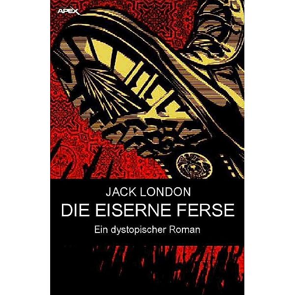 DIE EISERNE FERSE, Jack London