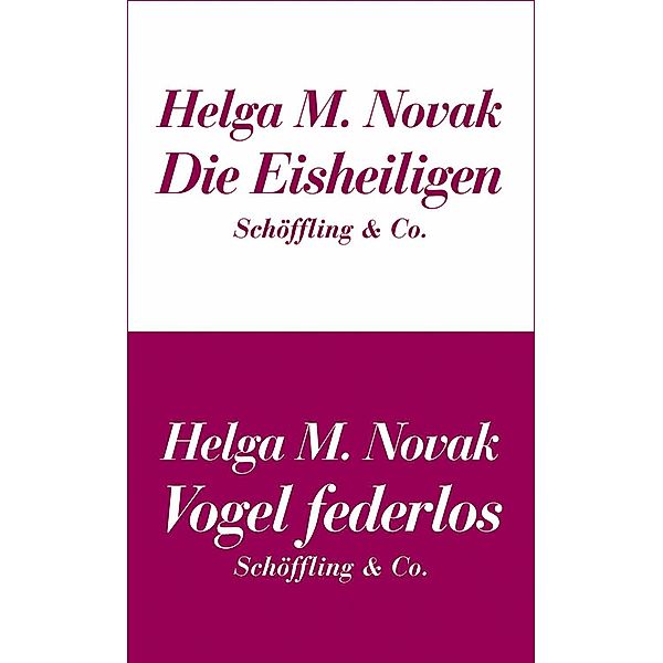 Die Eisheiligen / Vogel federlos, Helga M. Novak