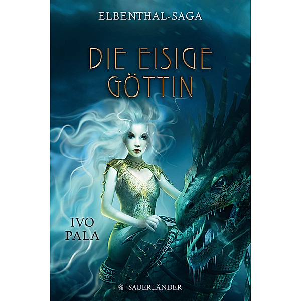 Die Eisige Göttin / Elbenthal-Saga Bd.3, Ivo Pala