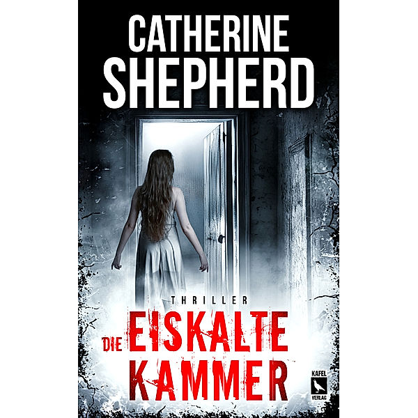 Die eiskalte Kammer: Thriller, Catherine Shepherd