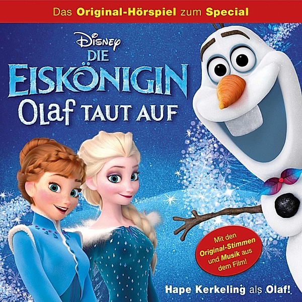 Die Eiskönigin Hörspiel - Die Eiskönigin Hörspiel, Die Eiskönigin: Olaf taut auf, Gabriele Bingenheimer